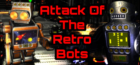 Attack Of The Retro Bots [v 1.0]