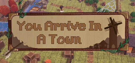 You Arrive in a Town [v 28.01.2021]