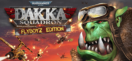 Warhammer 40,000: Dakka Squadron - Flyboyz Edition [v 1.154277]