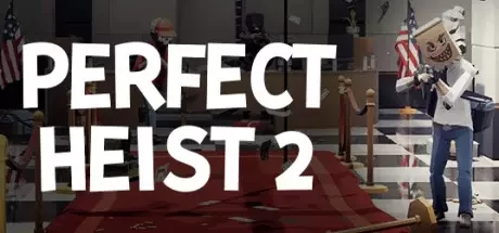 Perfect Heist 2 [v 27.01.2023]