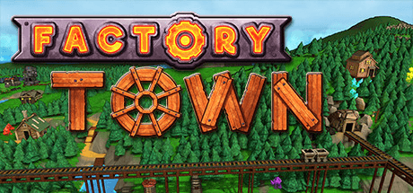 Factory Town [v2.2.5b]