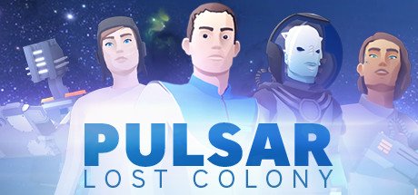 PULSAR: The Lost Colony [v 07.09.2024]