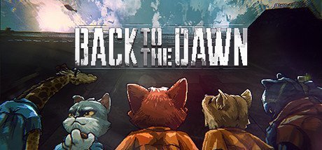 Back to the Dawn [v 1.3.84.5a]