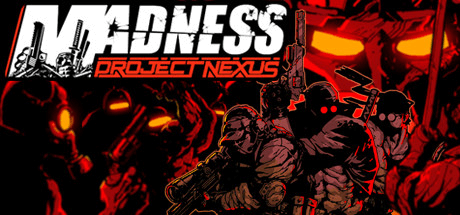 MADNESS: Project Nexus [v1.08.e]