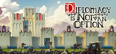 Diplomacy is Not an Option [v1.0.39r]