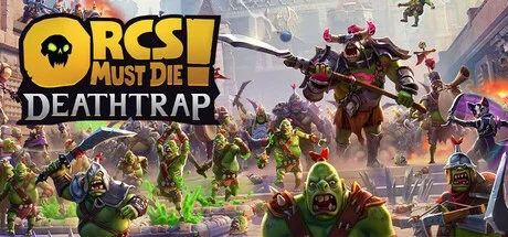 Orcs Must Die! Deathtrap [v1.0.6 + DLC]