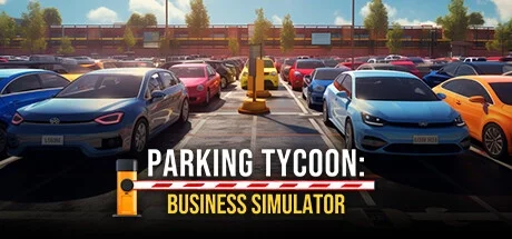 Parking Tycoon: Business Simulator [Build 17040683]